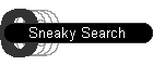 Sneaky Search